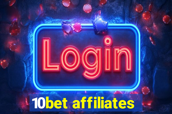 10bet affiliates